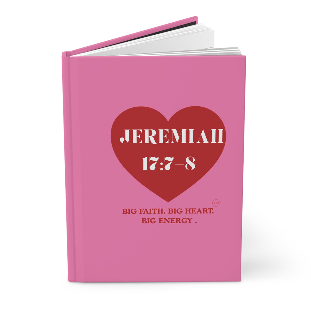 Jeremiah 17:7-8 Pink Hardcover Journal — 'Big Faith. Big Heart. Big Energy.'