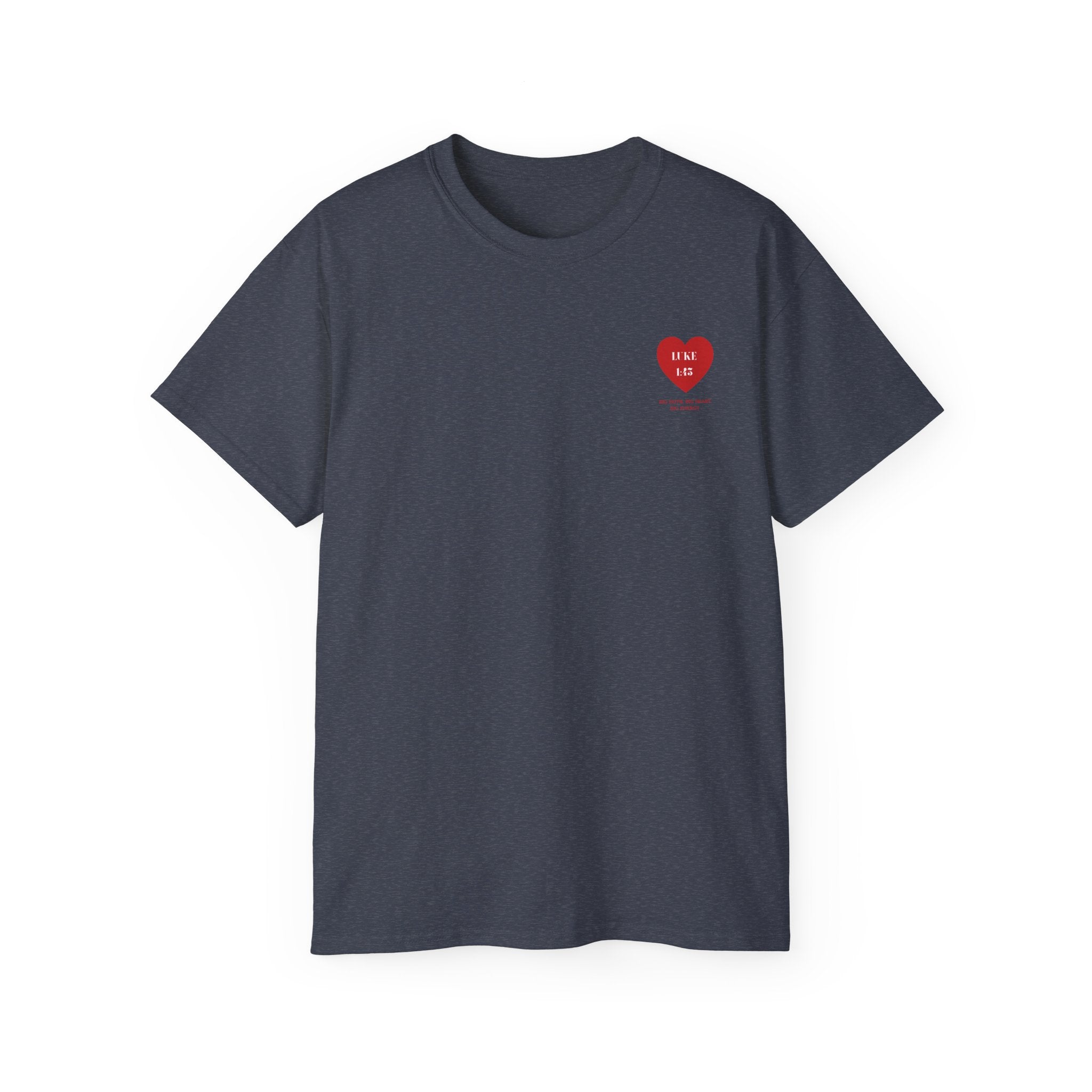 luke 1:45 Heart Unisex Verse ultra cotten– Christian Faith  T-Shirt