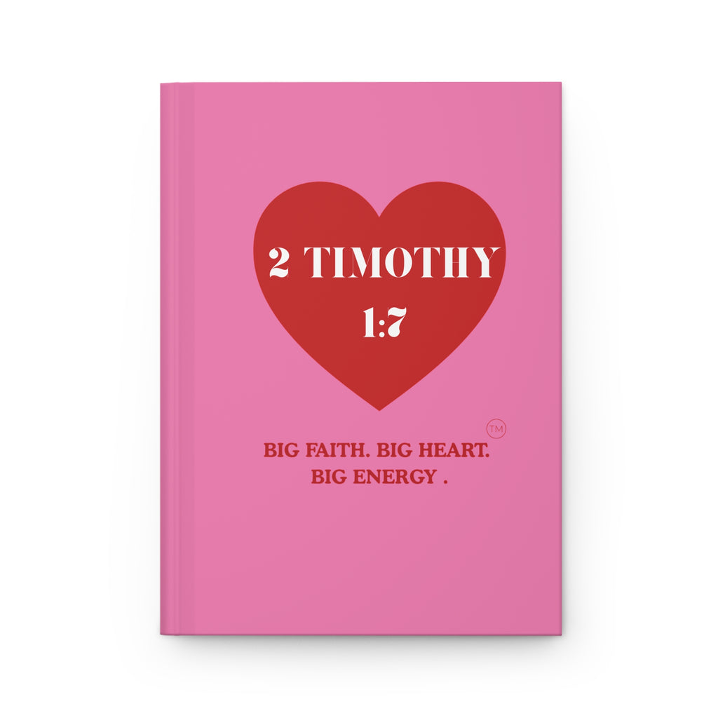 Hardcover Journal — 2 Timothy 1:7 Pink Faith Journal with Red Heart, "Big Faith. Big Heart. Big Energy."